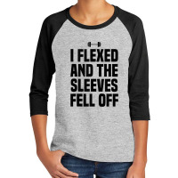 I Flexed And The Sleeves Fell Off Funny Gym Workout Tank Top Youth 3/4 Sleeve | Artistshot