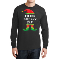 I'm The Smelly Elf Funny Matching Christmas Elf Costume T Shirt Long Sleeve Shirts | Artistshot