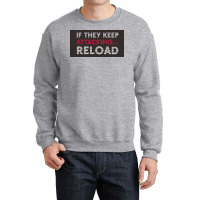 If They Keep Attacking Crewneck Sweatshirt | Artistshot