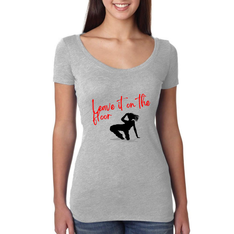 Silhouette Dancer   Leave It On The Floor , Dance Design, Jazz , Hip H Women's Triblend Scoop T-shirt by MOON99 | Artistshot