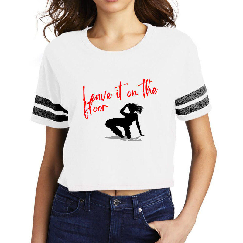 Silhouette Dancer   Leave It On The Floor , Dance Design, Jazz , Hip H Scorecard Crop Tee by MOON99 | Artistshot