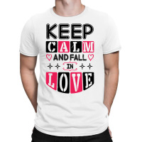 Keep Calm And Valentines Day T-shirt | Artistshot