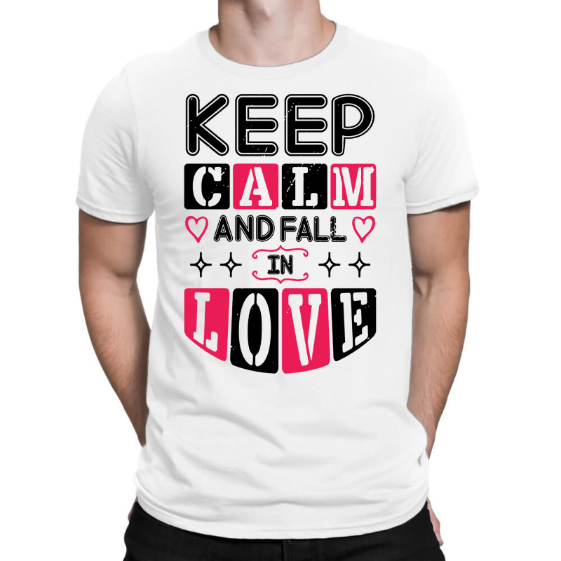 Keep Calm And Valentines Day T-shirt | Artistshot