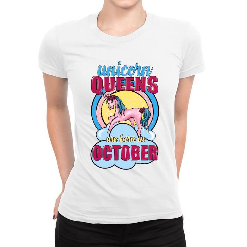 Unicorn Queens Are Born In October Ladies Fitted T-shirt | Artistshot