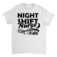 Night Shift Nurse Classic T-shirt | Artistshot