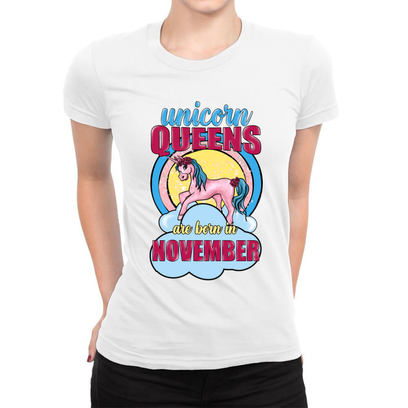 Unicorn Queens Are Born In November Ladies Fitted T-shirt | Artistshot