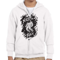 Nice To Be Back Youth Zipper Hoodie | Artistshot