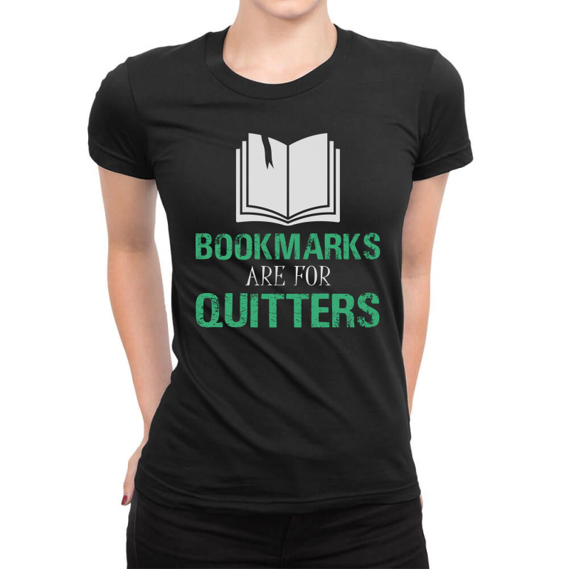 Bookmarks Are For Quitters Reading Ladies Fitted T-Shirt by JETSPEED001 | Artistshot