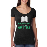 Bookmarks Are For Quitters Reading Women's Triblend Scoop T-shirt | Artistshot