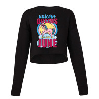 Unicorn Queens Are Born In June Cropped Sweater | Artistshot