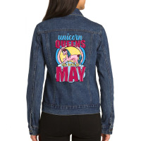 Unicorn Queens Are Born In May Ladies Denim Jacket | Artistshot