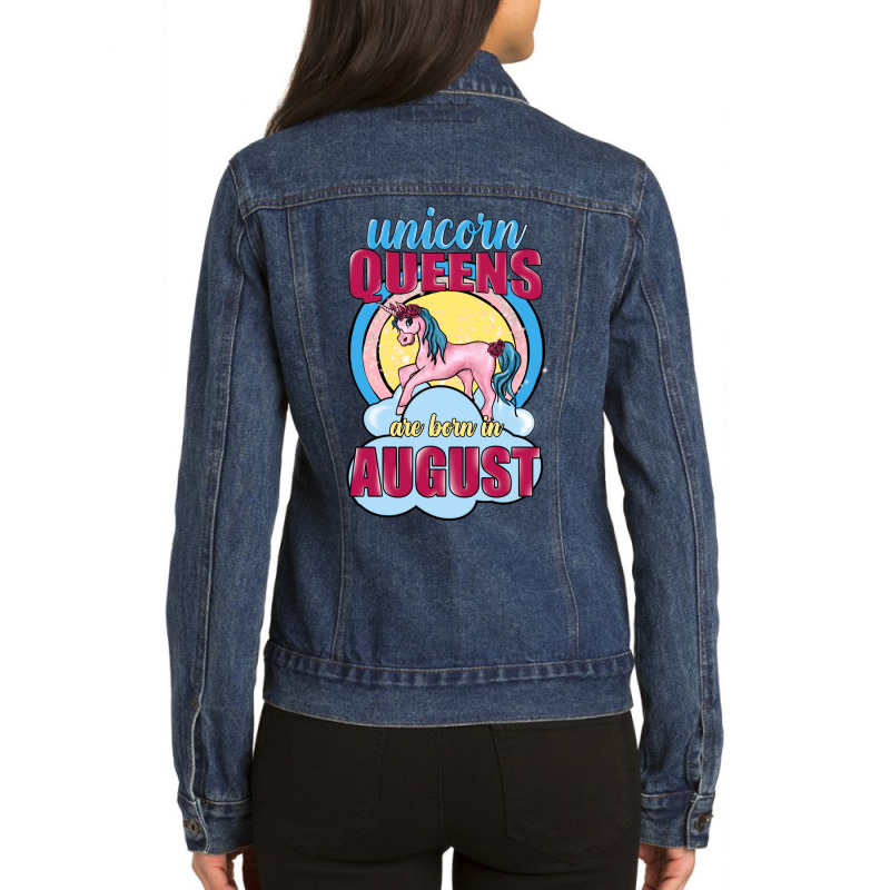 Unicorn Queens Are Born In August Ladies Denim Jacket | Artistshot