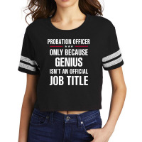 Gift For Genius Probation Officer Scorecard Crop Tee | Artistshot