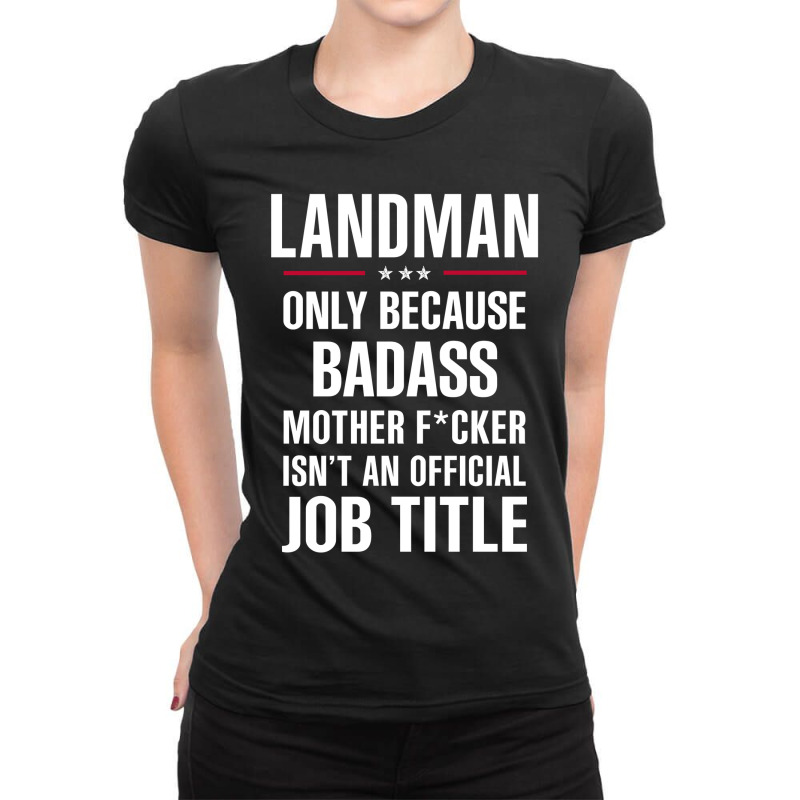 Gift For Badass Landman Ladies Fitted T-Shirt by thanchashop | Artistshot