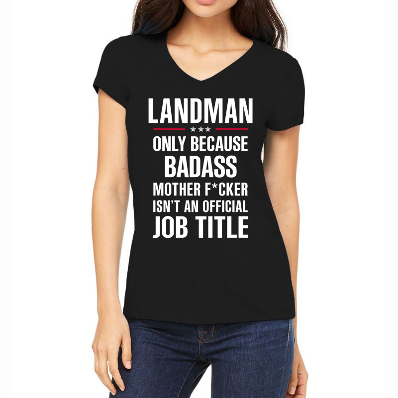 Gift For Badass Landman Women's V-Neck T-Shirt by thanchashop | Artistshot