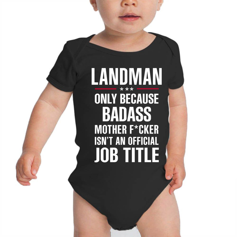 Gift For Badass Landman Baby Bodysuit by thanchashop | Artistshot