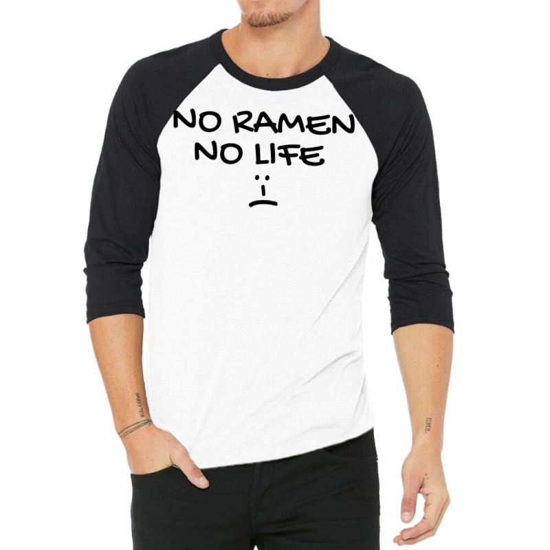 No Ramen No Life Sad Face | Ramen Noodles Lover 3/4 Sleeve Shirt by Magasinfinite | Artistshot