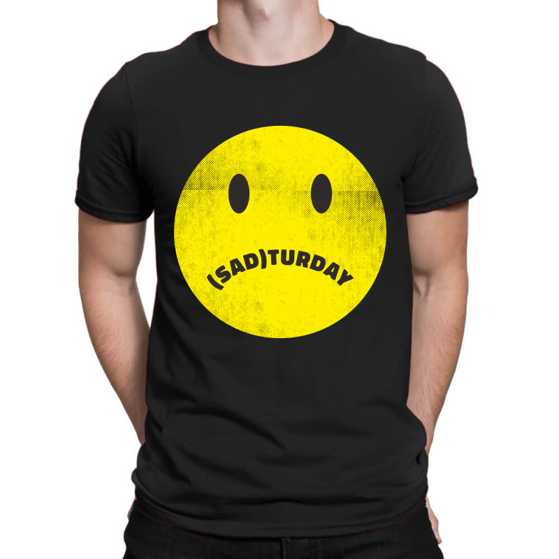 Sadturday T-shirt | Artistshot