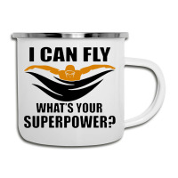 I Can Fly Whats Your Superpower Swimming Camper Cup | Artistshot