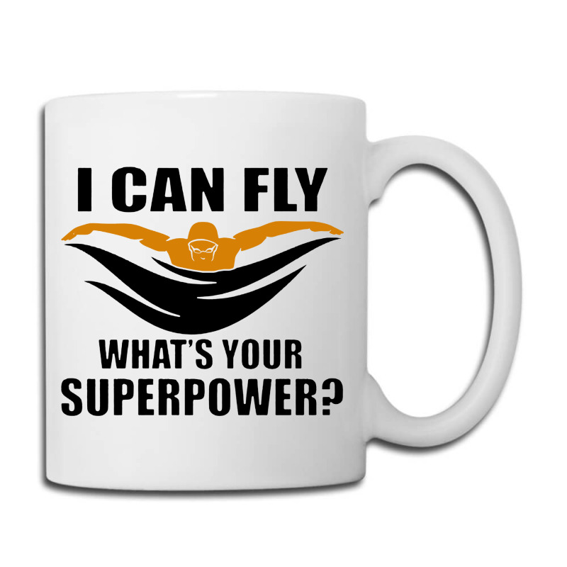 I Can Fly Whats Your Superpower Swimming Coffee Mug | Artistshot