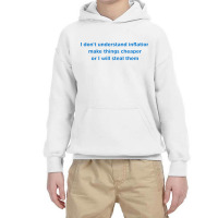 I Dont Understand Inflation Youth Hoodie | Artistshot