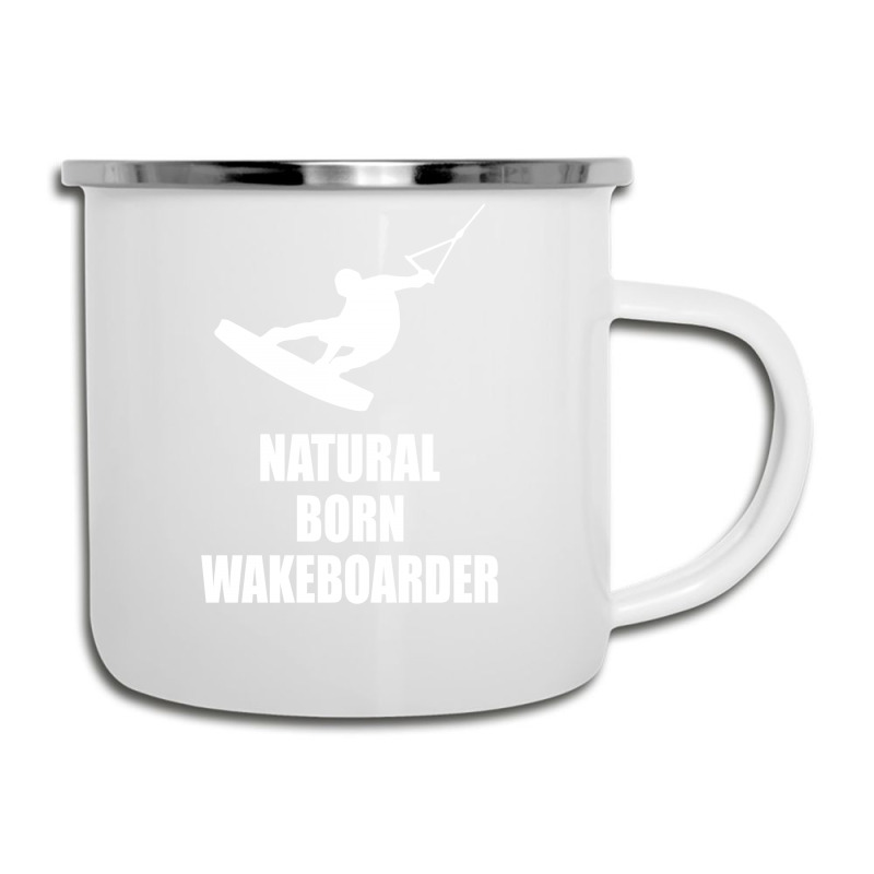 Natural Born Wakeboarder Funny Camper Cup | Artistshot