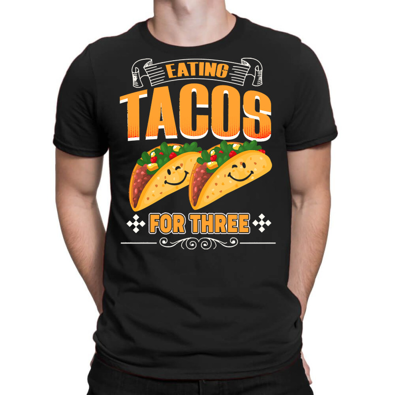 Funny Cinco De Mayo T  Shirt Eating Tacos For Three Pregnancy Twins Ci T-shirt | Artistshot