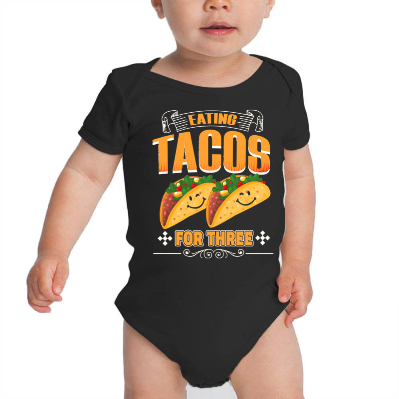 Funny Cinco De Mayo T  Shirt Eating Tacos For Three Pregnancy Twins Ci Baby Bodysuit | Artistshot