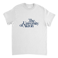 The University Of Akron Classic T-shirt | Artistshot