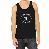 Live Free Pi Hard Tank Top | Artistshot