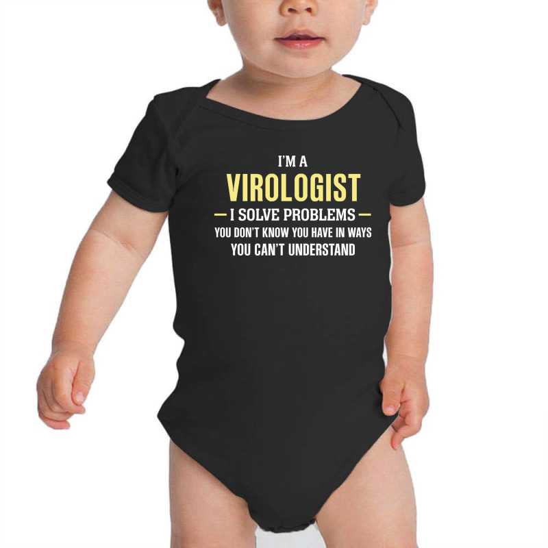 Virologist I Solve Problems Funny Gift Baby Bodysuit by thanchashop | Artistshot