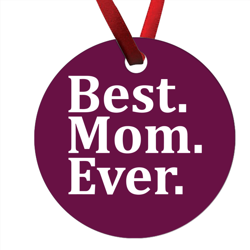 Best Mom Ever Ornament | Artistshot