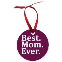 Best Mom Ever Ornament | Artistshot