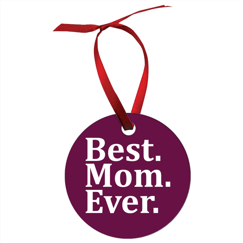 Best Mom Ever Ornament | Artistshot