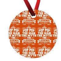 Pop Pop The Man The Myth The Legend Ornament | Artistshot