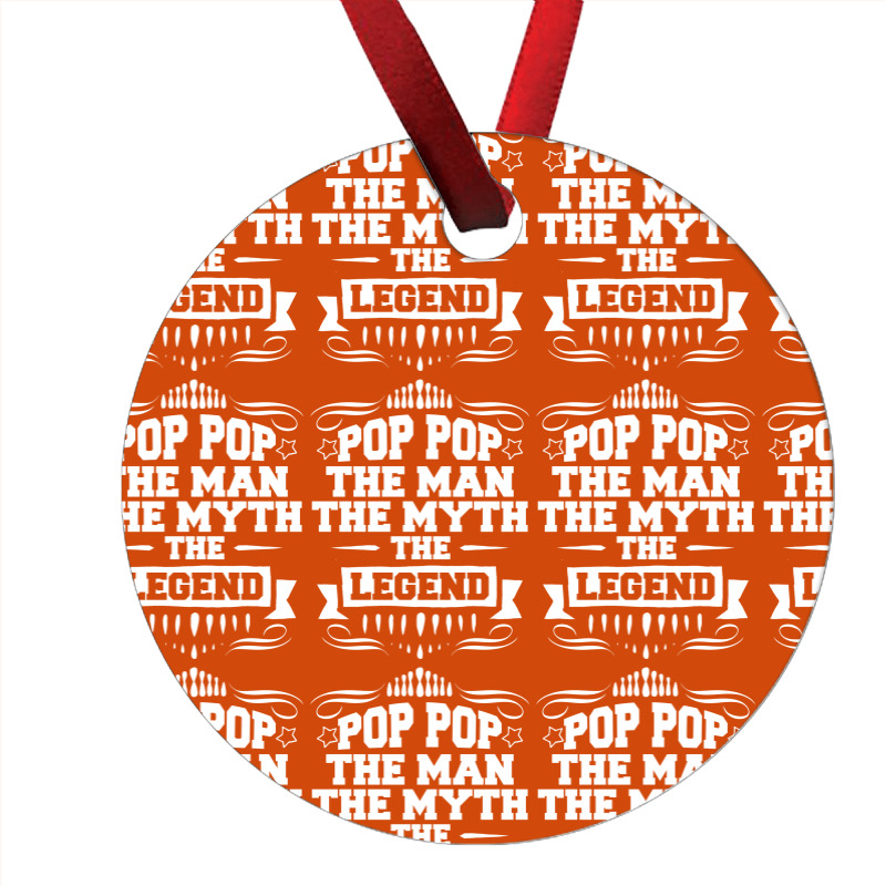 Pop Pop The Man The Myth The Legend Ornament | Artistshot