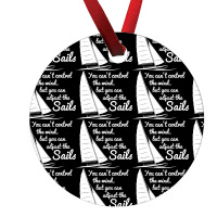 You Can't Control Wind But Adjust The Sails Ornament | Artistshot