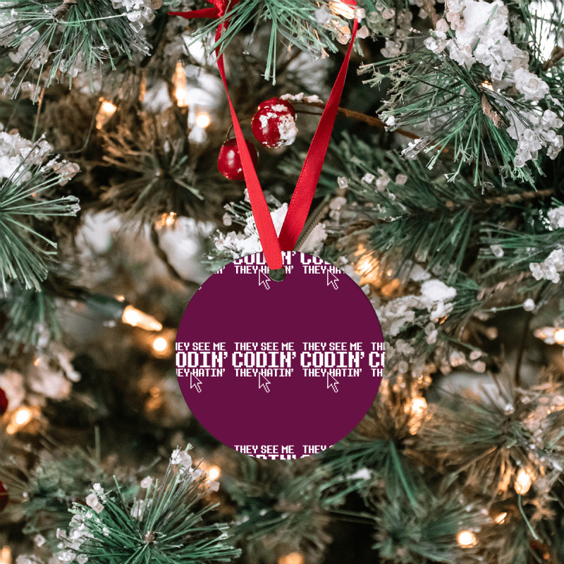 They See Me Codin' They Hatin' Ornament | Artistshot