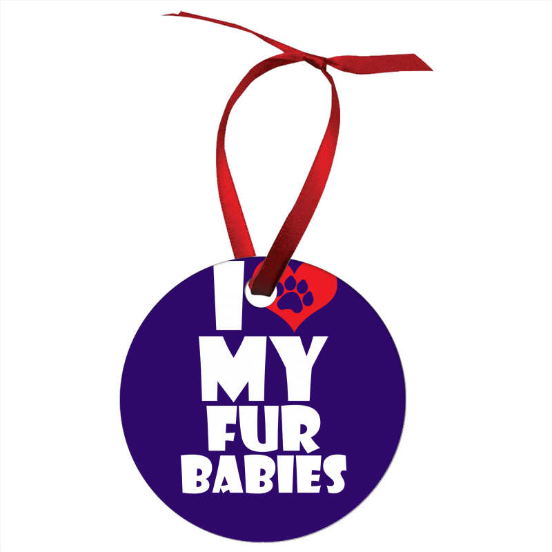 I Love Fur Babies Ornament | Artistshot