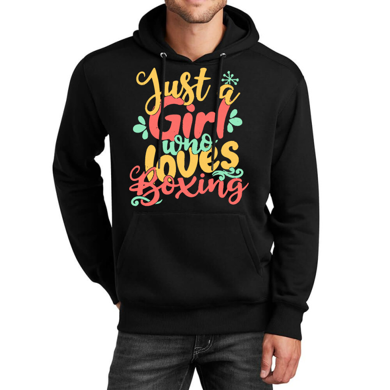 Just A Girl T  Shirt Just A Girl Who Loves Boxing Gift Product T  Shir Unisex Hoodie | Artistshot