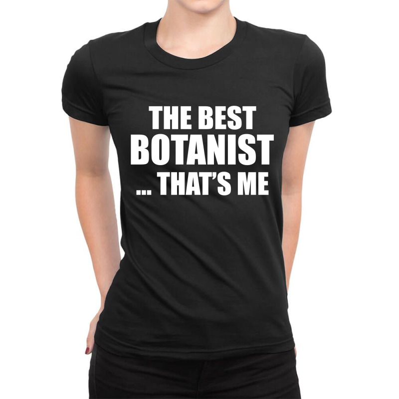 The Best Botanist Ladies Fitted T-Shirt by thanchashop | Artistshot