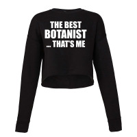 The Best Botanist Cropped Sweater | Artistshot