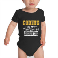 Coding Is My Superpower Baby Bodysuit | Artistshot