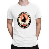 American Indian Strong Warrior Strong T-shirt | Artistshot