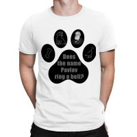 Does The Name Pavlov Ring A Bell Shirt T-shirt | Artistshot