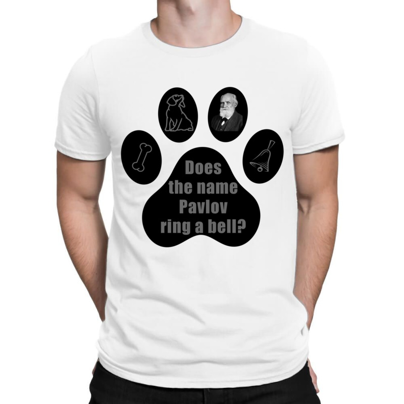 Does The Name Pavlov Ring A Bell Shirt T-shirt | Artistshot