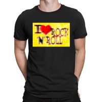 I Love Rock & Roll 4 T-shirt | Artistshot