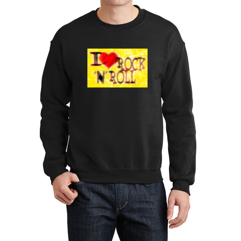 I Love Rock & Roll 4 Crewneck Sweatshirt | Artistshot