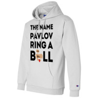 The Name Pavlov Ring A Bell , Funny Saying Quotes  Multiple Sclerosis  Champion Hoodie | Artistshot