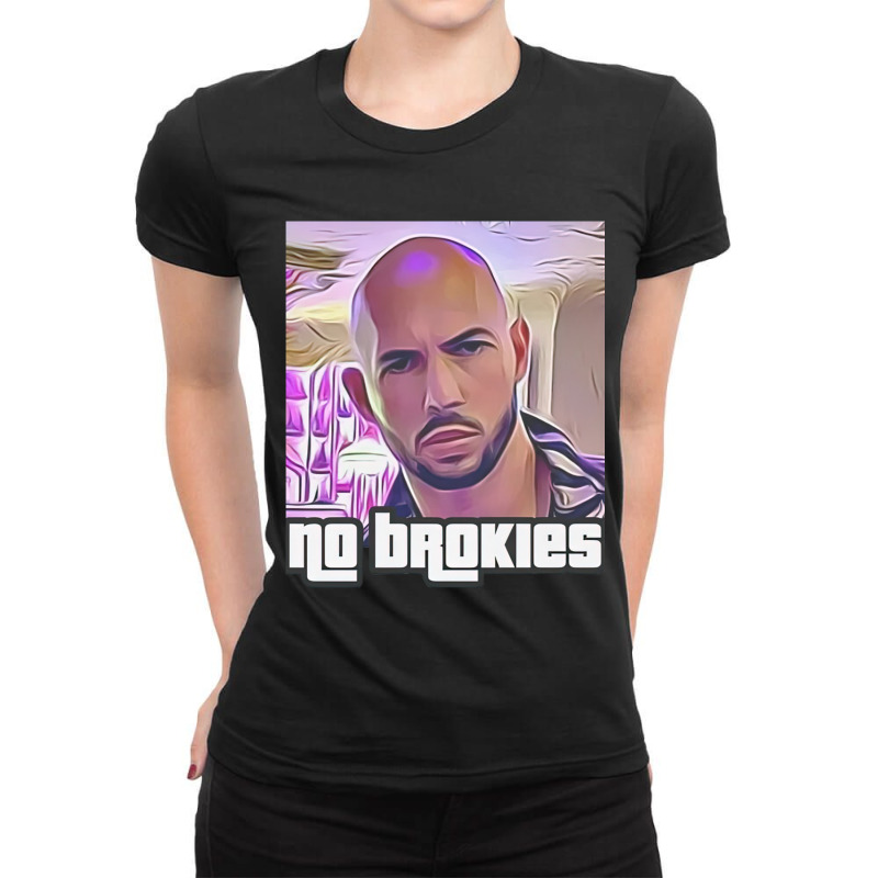 Andrew Tate No Brokies Ladies Fitted T-Shirt by BENTILDAJOHNSON | Artistshot